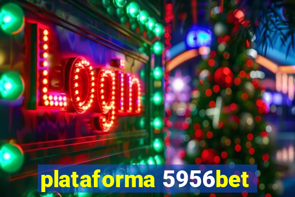 plataforma 5956bet